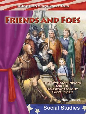 cover image of Friends and Foes: The Powhatan Indians and the Jamestown Colony